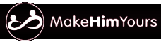 Make Him Yours